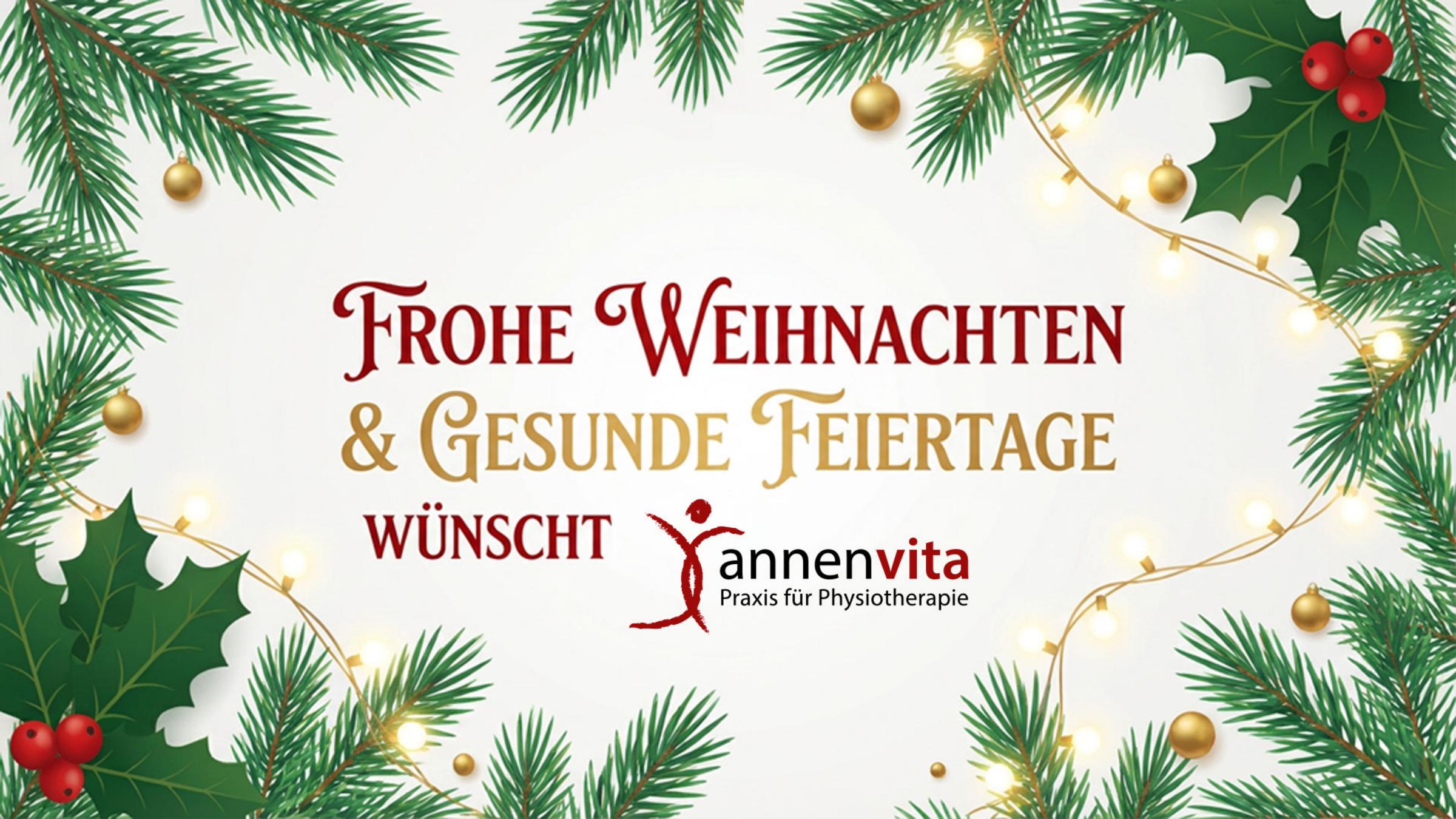Frohe Weihnachten & gesunde Feiertage wünscht annenvita Physiotherapie.